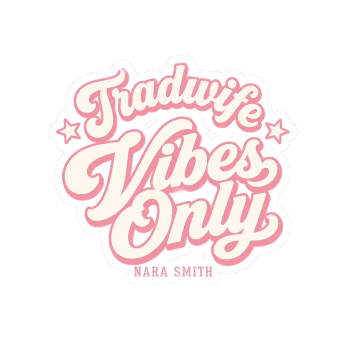 Nara Smith "Tradwife Vibes Only" Sticker - alternate angle 1, merchandise