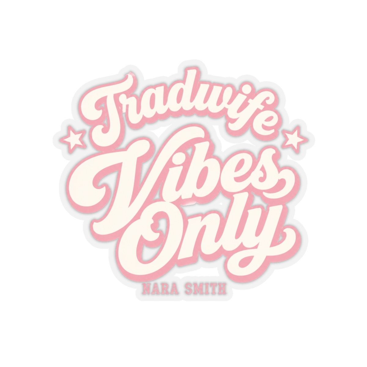 Nara Smith "Tradwife Vibes Only" Sticker - alternate angle 1, merchandise
